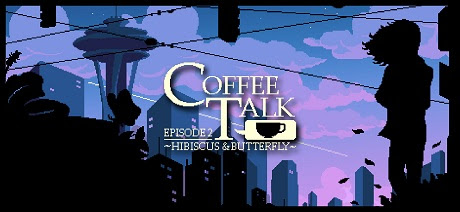 Coffee Talk Episode 2 Hibiscus and Butterfly-GOG